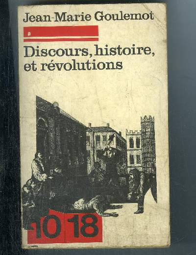 DISCOURS, HISTOIRE, ET REVOLUTIONS