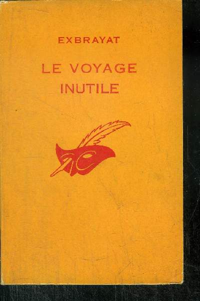 LE VOYAGE INUTILE