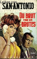 DU BRUT POUR LES BRUTES