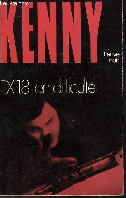 F.X. 18 EN DIFFICULTE