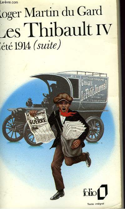 LES THIBAULT - IV - L'ETE 1914 ( SUITE)