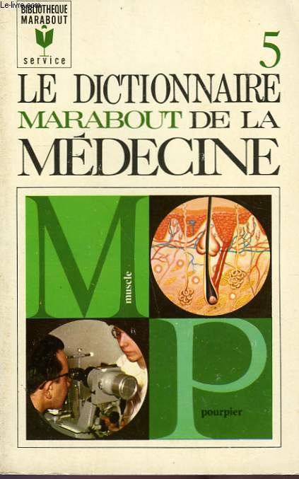 LE DICTIONNAIRE MARABOUT DE LA MEDECINE - TOME 5 - MUSCLE A POURPIER