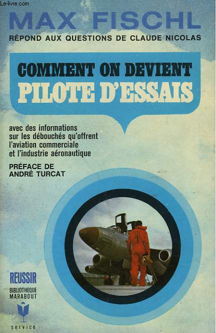 COMMENT ON REVIENT PILOTE D'ESSAIS