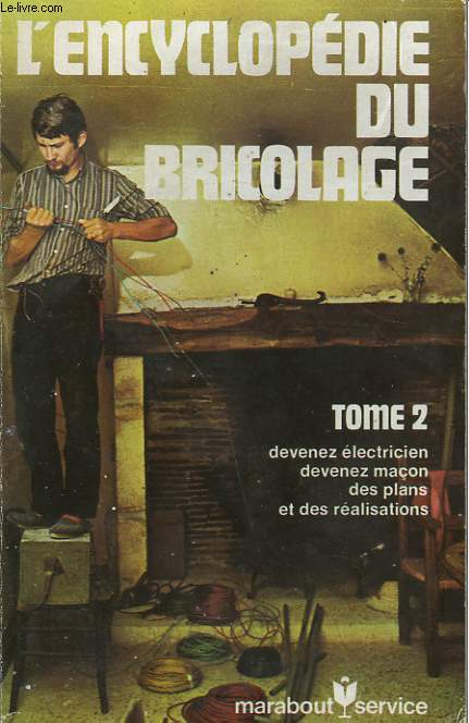 L'ENCYCLOPEDIE DU BRICOLAGE - TOME 2