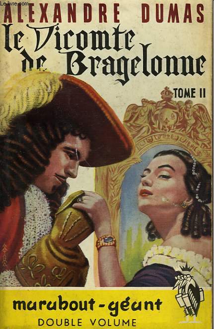 LE VICOMTE DE BRAGELONNE - TOME II
