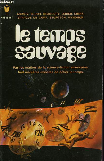LE TEMPS SAUVAGE - TIME UNTAMED