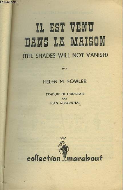 IL EST VENU DANS LA MAISON - THE SHADES WILL NOT VANISH
