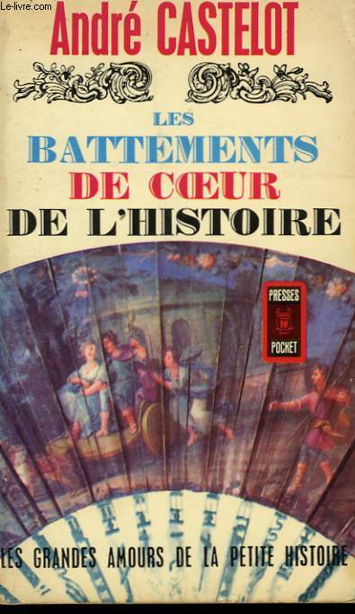 LES BATTEMENTS DE COEUR DE L'HISTOIRE
