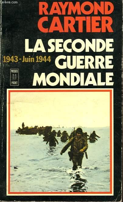 LA SECONDE GUERRE MONDIALE 1943-1944 - TOME 4