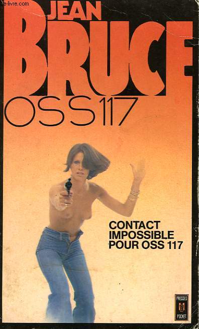 CONTACT IMPOSSIBLE POUR OSS 117