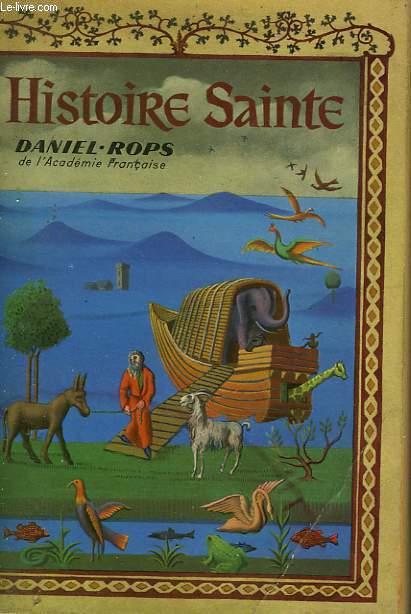 HISTOIRE SAINTE - LE PEUPLE DE LA BIBLE