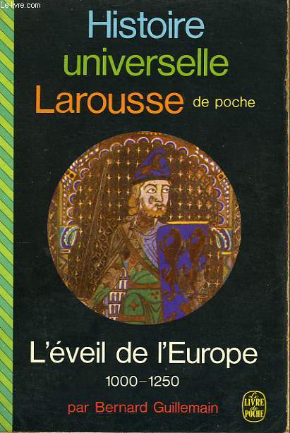HISTOIRE UNIVERSELLE LAROUSSE DE POCHE - L'EVEIL DE L'EUROPE 1000 - 1250