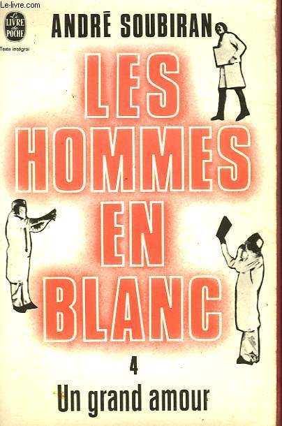 LES HOMMES EN BLANC TOME 4 - UN GRAND AMOUR