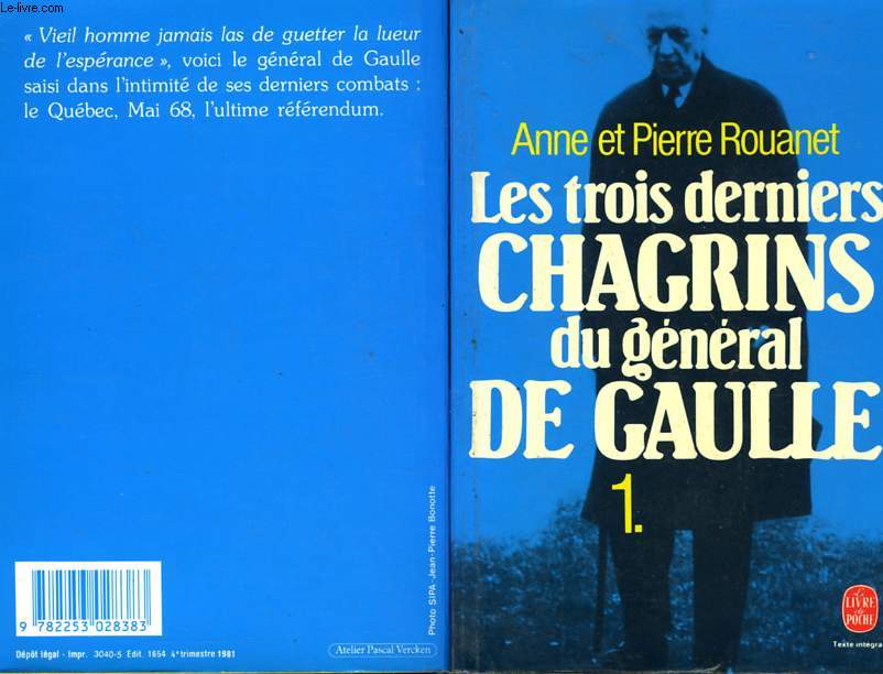LES TROIS DERNIERS CHAGRINS DU GENERAL DE GAULLE TOME 1