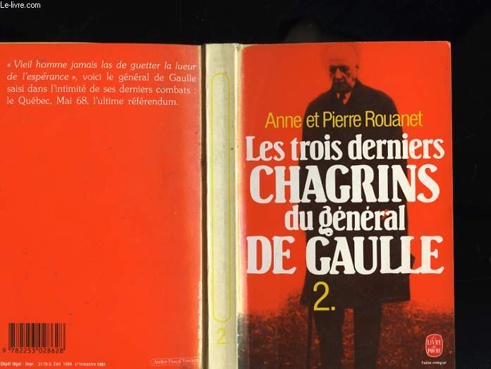 LES TROIS DERNIERS CHAGRINS DU GENERAL DE GAULLE TOME 2