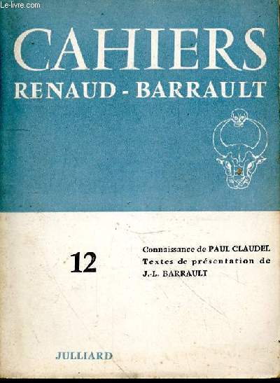 CAHIERS RENAUD-BARRAULT N12 - Connaissance de Paul Claudel