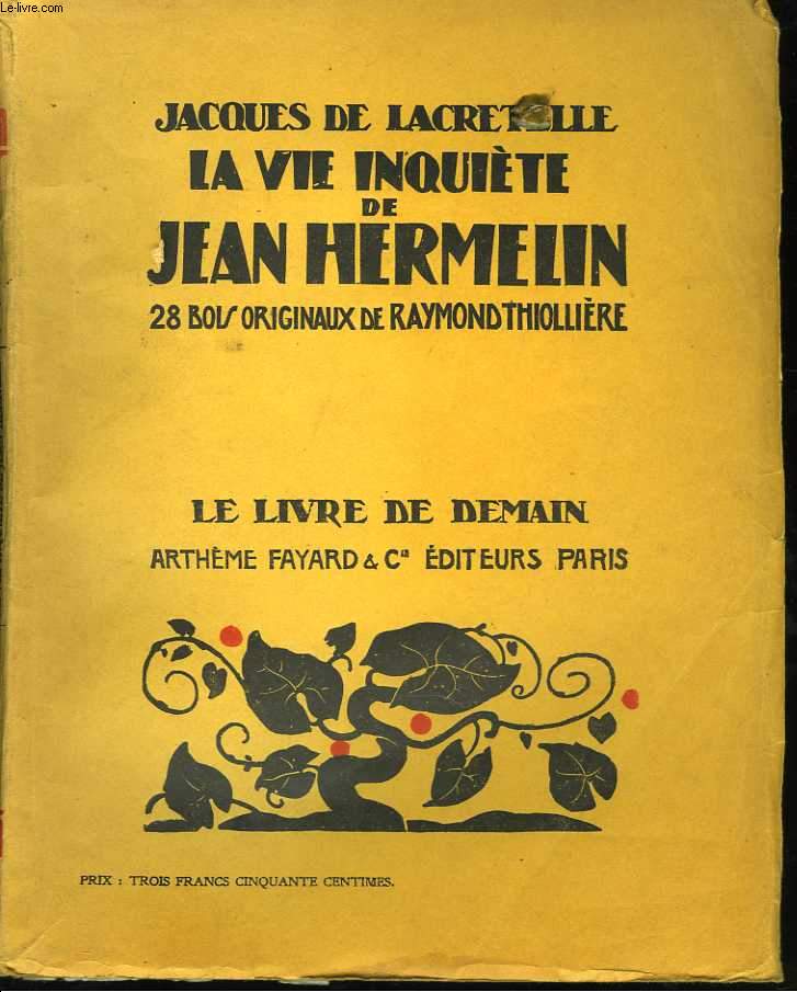 La vie inquite de Jean Hermelin. 28 bois originaux de Raymond Thiollire
