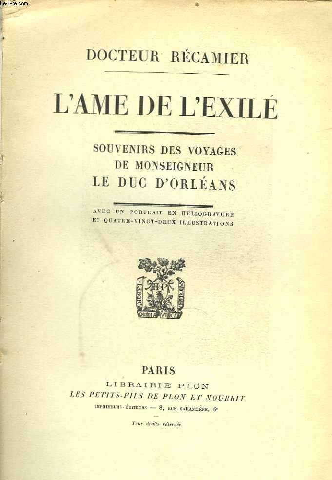 L'me de l'exil. Souvenirs des voyages de Monseigneur le Duc d'Orlans