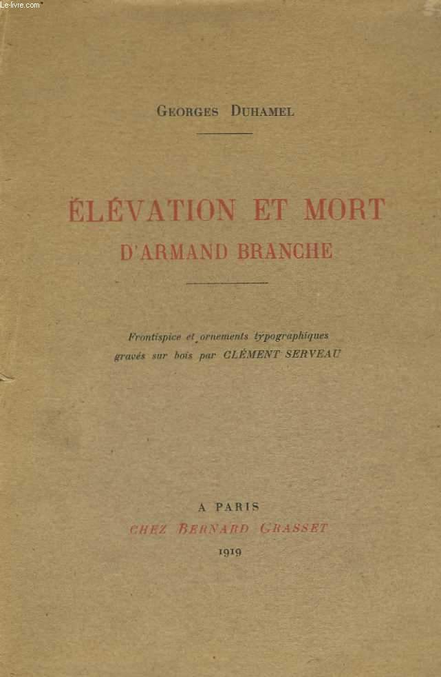 Elevation et mort d'Armand Branche. Dcor d'un frontispice et d'ornements typographiques dessins et gravs sur bois par Clment Serveau