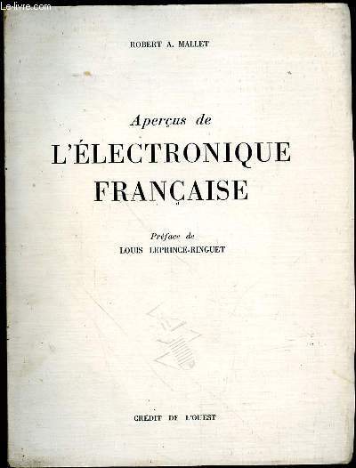 Aperus de l'lectronique franaise. Prface de Louis Leprince-Ringuet