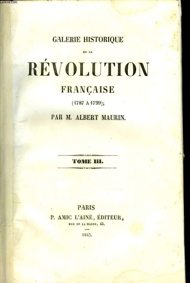 Galerie historique de la Rvolution franaise (1787  1799). Tome III