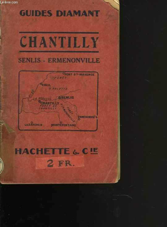 Guide Diamant. Chantilly. Senlis - Ermenonville