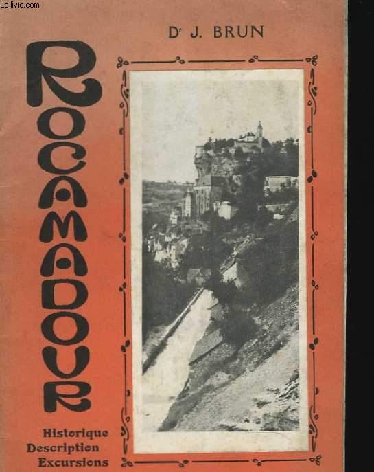 Rocamadour. Historique, description, excursions