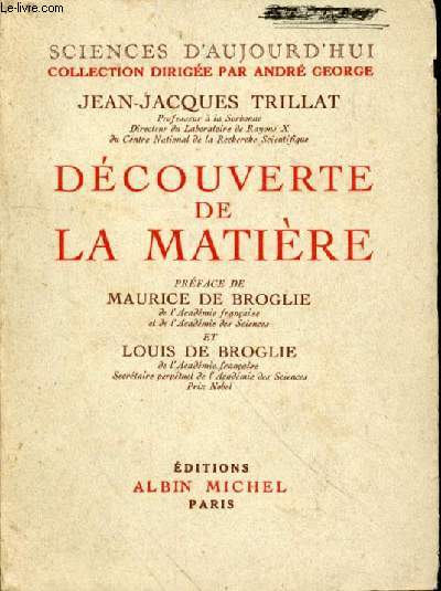 Dcouverte de la matire. Prface de Maurice de Broglie et de Louis de Broglie