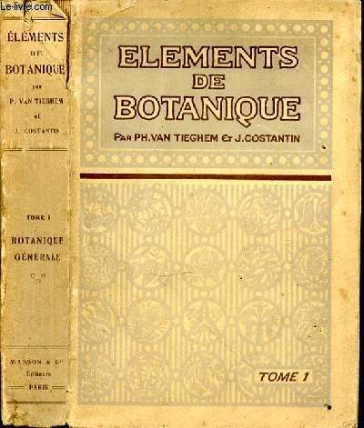 Elments de Botanique. 1. Botanique gnrale. Cinquime dition revue et corrige par J. Costantin
