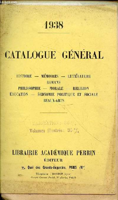 Catalogue gnral. Histoire - Mmoires - Littrature - Romans - Philosophie - Morale - Religion - Education - Economie politique et sociale - Beaux-Arts