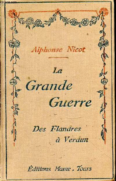 LA GRANDE GUERRE - Des Flandres  Verdun
