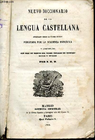Nuevo diccionario de la lengua castellana arreglado sobre la ultima edicion publicada por la academia espanola