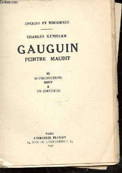 Gauguin. Peintre maudit. 65 reproductions dont 8 en couleurs
