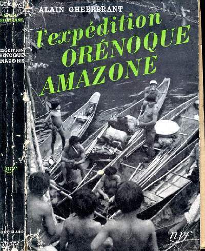 L'expdition Ornoque Amazone. 1948-1950