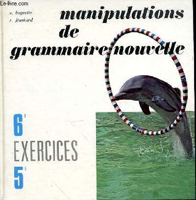 Manipulations de grammaire nouvelle. 6, 5
