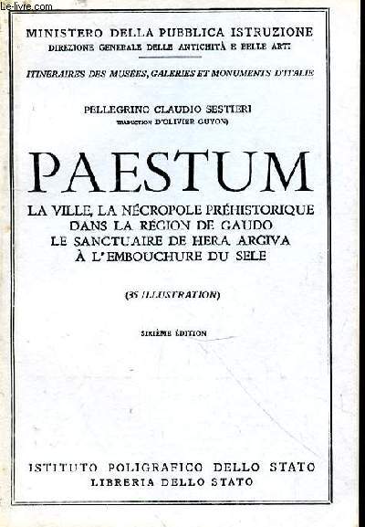Paestum. La ville, la ncropole prhistorique dans la rgion de Gaudo, le sanctuaire de Hera Argiva  l'embouchure du Sele. 35 illustrations