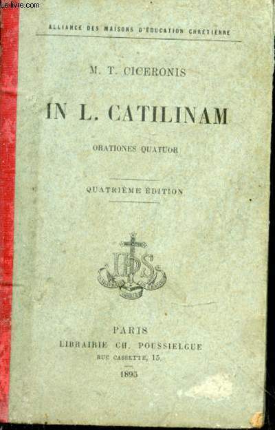 In L. Catilinam orationes quatuor. Nouvelle dition annote par M. l'abb Bou