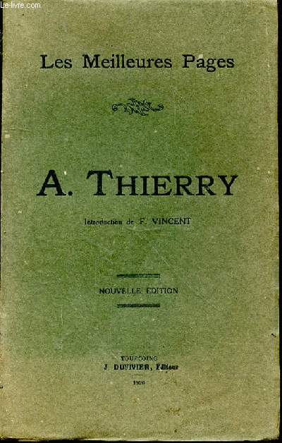 Les meilleures pages. Augustin Thierry. Introduction de Francis Vincent