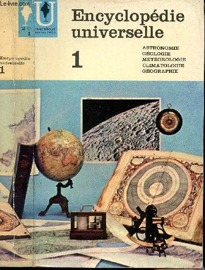 Encyclopdie Universelle . Tome 1 : Astronomie, gologie, mtorologie, climatologie, gographie