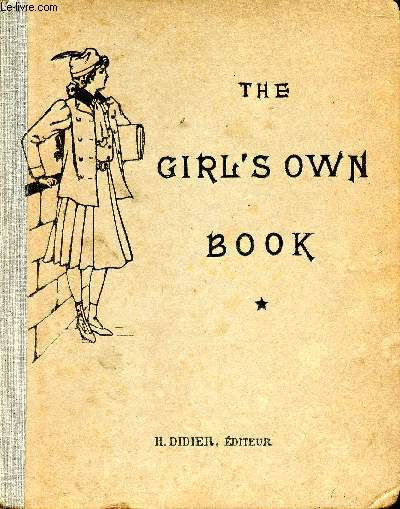 The girl's own book. Classes de premire anne
