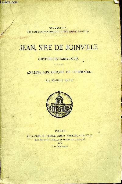 Jean, Sire de Joinville. Histoire de Saint-Louis. Analyse historique et littraire