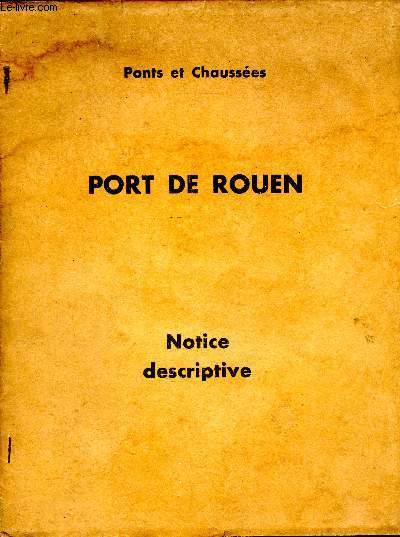 Port de Rouen. Notice descriptive
