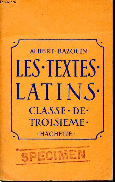 Les textes latins. Classe de troisime