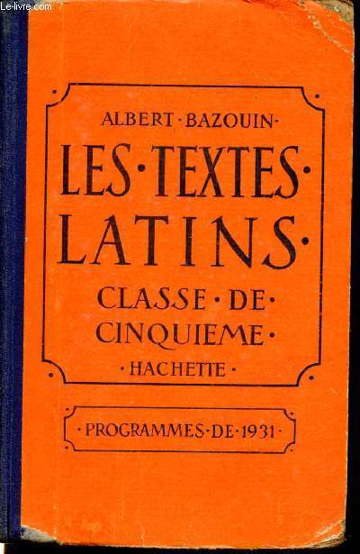 Les textes latins. Classe de cinquime - Programme de 1931.