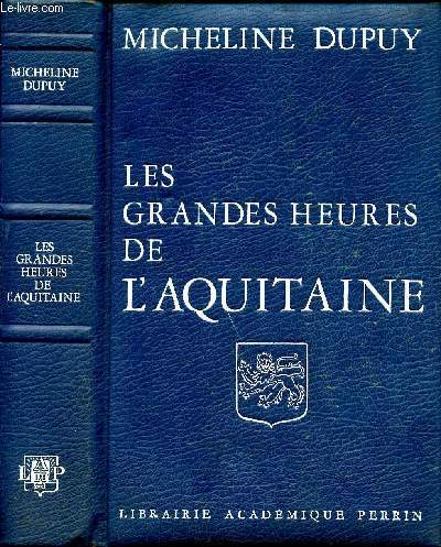 Les grandes heures de l'Aquitaine