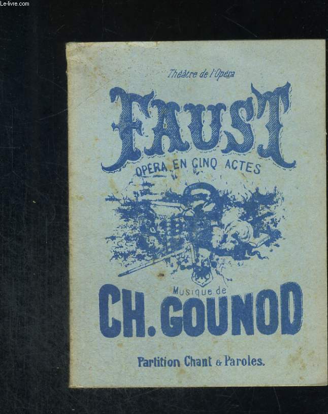 Faust. Opra en cinq actes