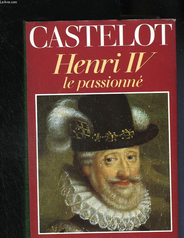 Henri IV le passionn
