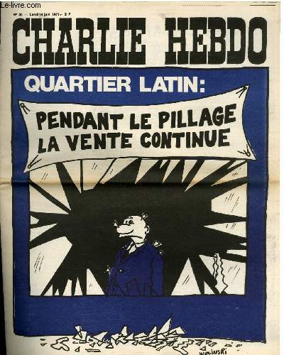 CHARLIE HEBDO N30 - QUARTIER LATIN : PENDANT LE PILLAGE LA VENTE CONTINUE