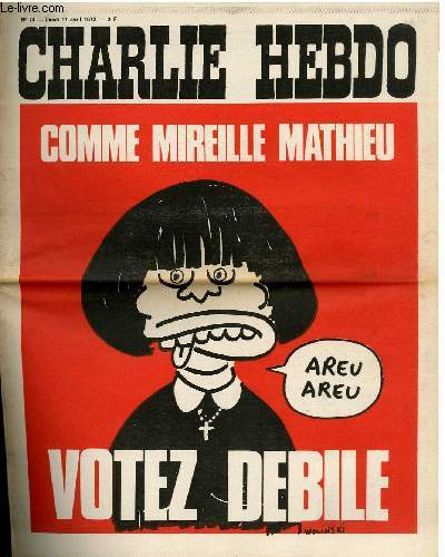 CHARLIE HEBDO N74 - COMME MIREILLE MATHIEU, VOTEZ DEBILE
