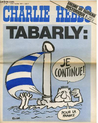 CHARLIE HEBDO N164 - ENCORE UN NUMERO HISTORIQUE. TABARLY : JE CONTINUE POUR LA FRANCE